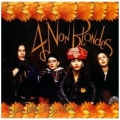 4 non blondes - Bigger, better, faster, more